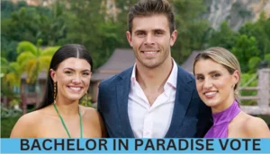 Bachelor In Paradise Vote