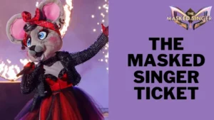 The Masked Singer Ticket