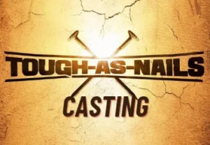 Tough As Nails Casting