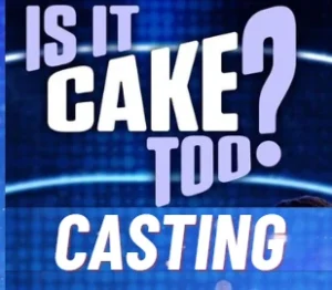 Is it Cake Too Casting